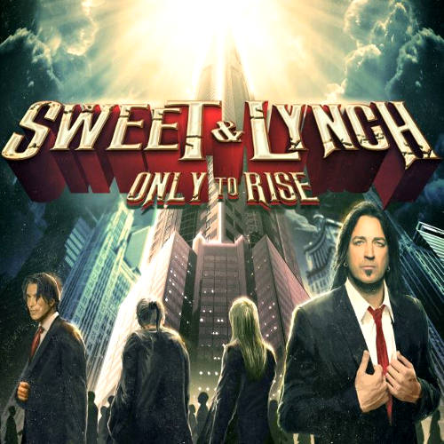 sweet-and-lynch-only-to-rise