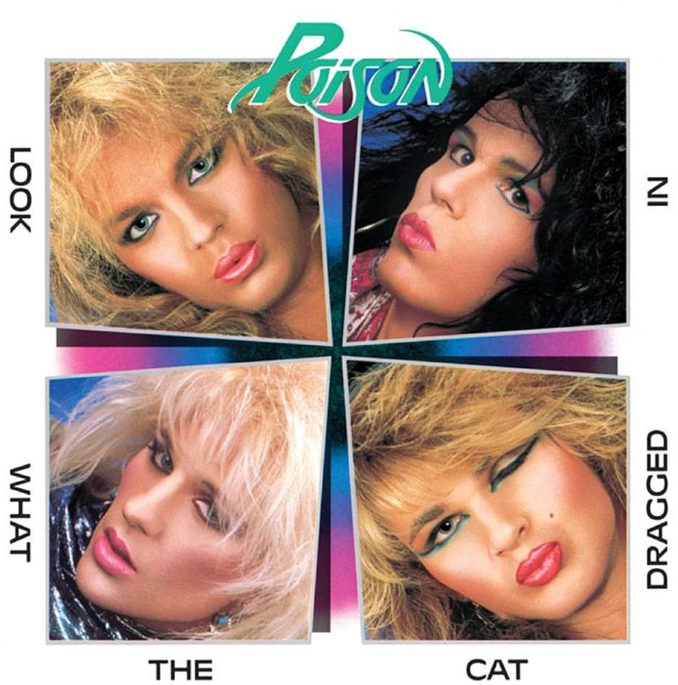 Poison – Look What The Cat Dragged In (1986)